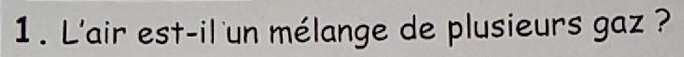 L'air est-il un mélange de plusieurs gaz ?