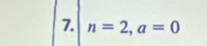 n=2, a=0