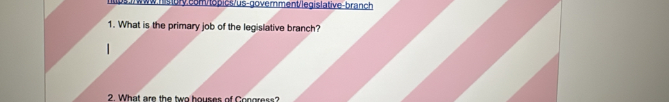 Solved: What is the primary job of the legislative branch? 2. What are ...