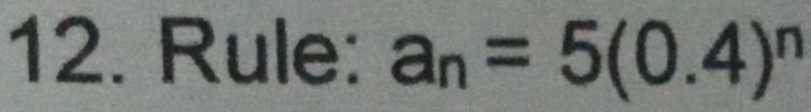 Rule: a_n=5(0.4)^n