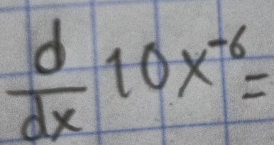  d/dx 10x^(-6)=