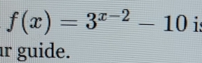 f(x)=3^(x-2)-10 1 
ır guide.