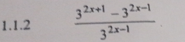  (3^(2x+1)-3^(2x-1))/3^(2x-1) 