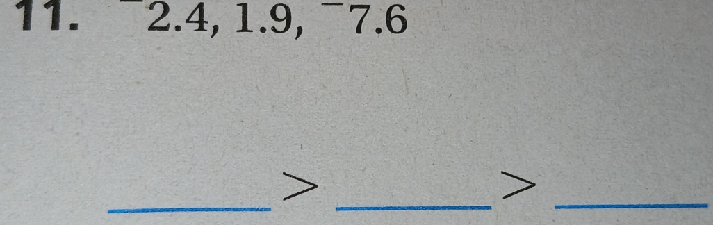 ¯2. 4, 1.9, ¯7.6 
_> 
_ 
、 
_ 
>