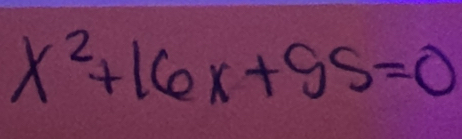 x^2+16x+95=0