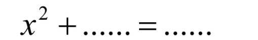 x^2+
_ =