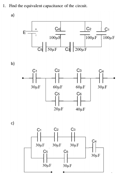 Find the equivalent capacitance of the circuit.
a)
b)
c)