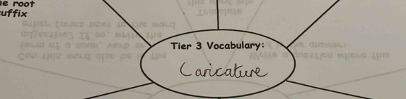 root 
u 
Tier 3 Vocabulary: