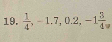  1/4 , -1.7, 0.2, -1 3/4 