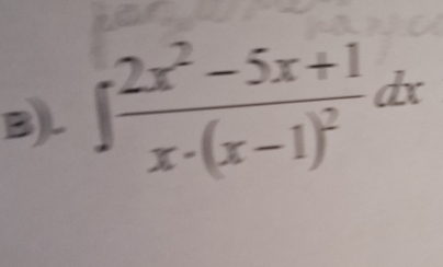 ∈t frac 2x^2-5x+1x· (x-1)^2dx