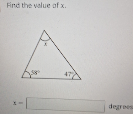 Find the value of x.
x=□ degre ees