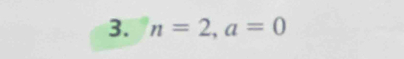 n=2, a=0