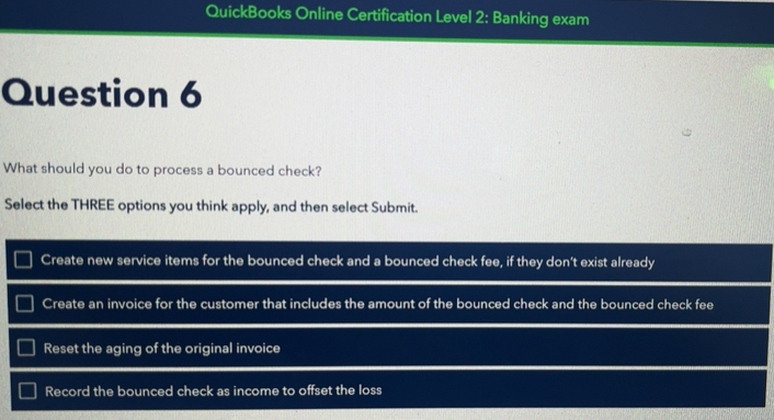 Solved: QuickBooks Online Certification Level 2: Banking exam Question ...
