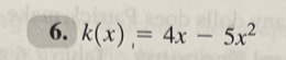 k(x)=4x-5x^2