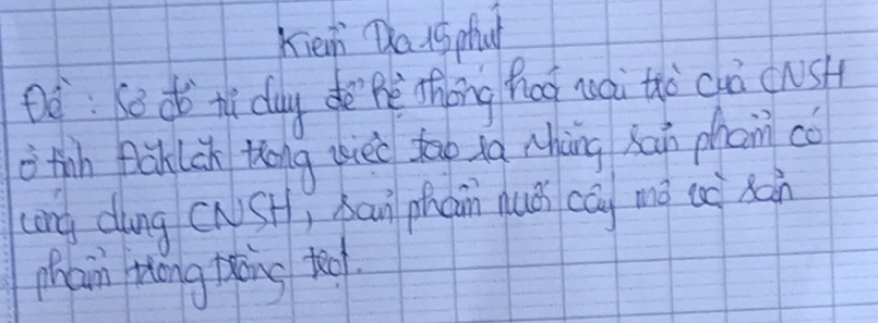 Kiein Da 15 puh 
tè: so ò the cay de pè thōng hag wai tho cò cnst 
o tih Paklch tóng uièi tāo xa nhàng xān phan co 
cong dung (NSH, pan phán quǒ cā mà uè xàn 
Mhan Hong Mǒng tòo