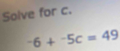 Solve for c. 
-6+-6+^-