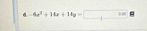 -6x^2+14x+14y=□ 0.00 ∠