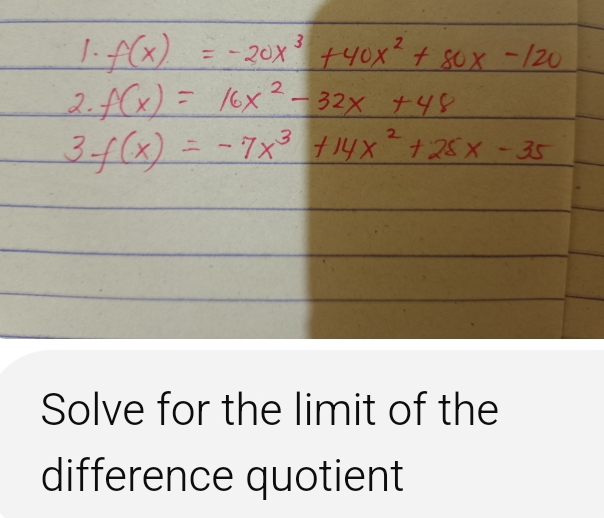 Solve for the limit of the 
difference quotient