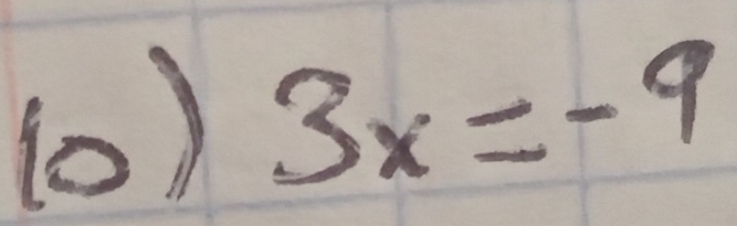 (0) 3x=-9