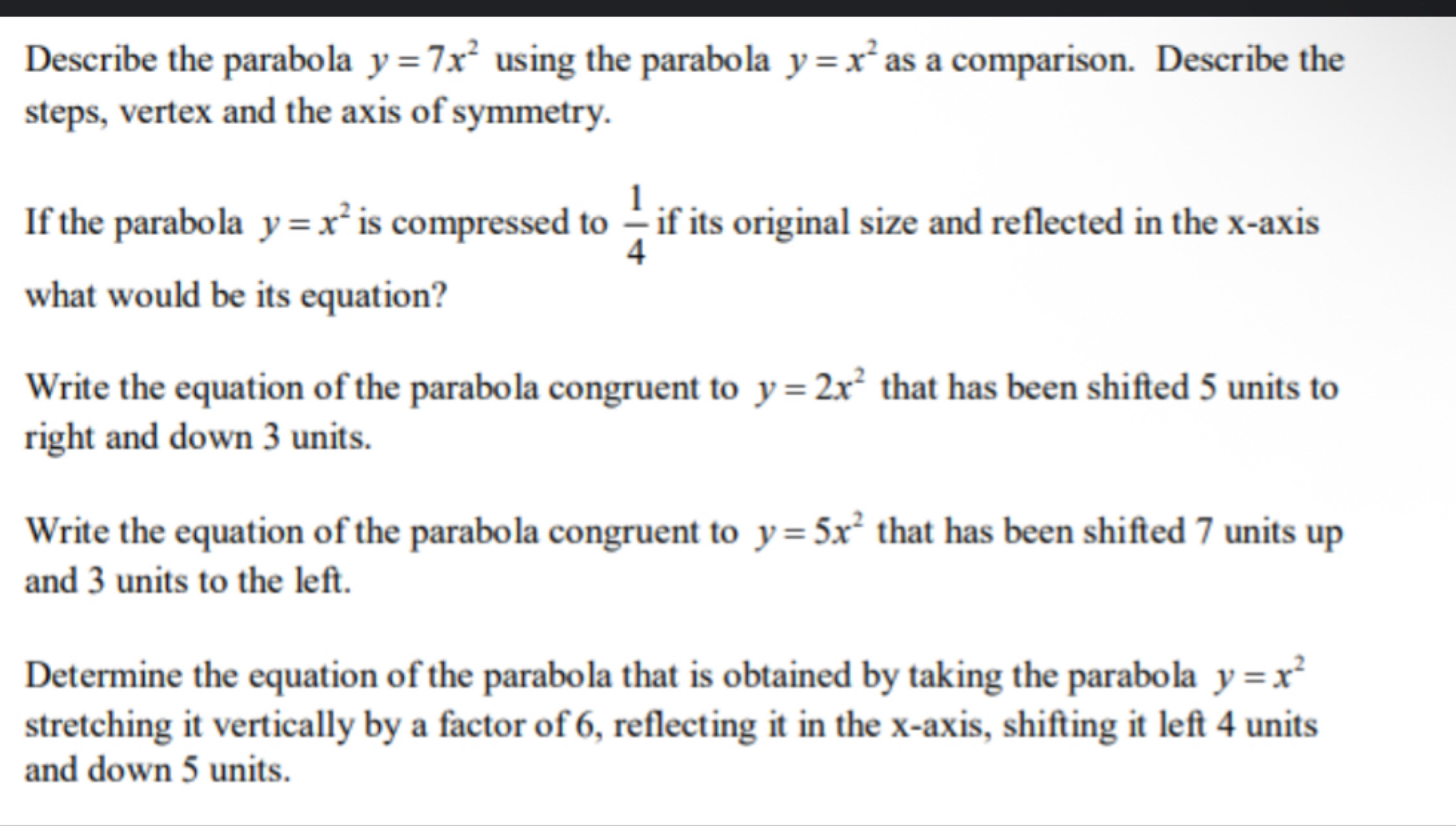 Solved: Describe the parabola y=7x^2 using the parabola y=x^2 as a ...