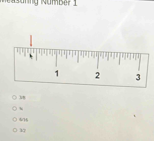 Measunng Nümber 1
3/8
34
6/16
3/2