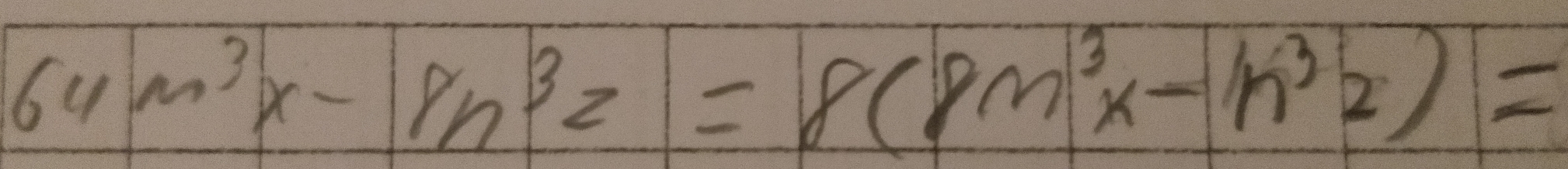 64m^3x-8n^3z=8(8m^3x-m^3z)=