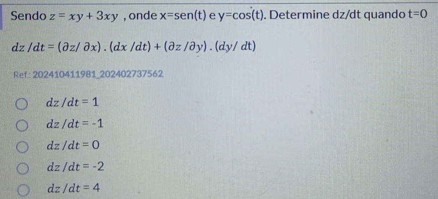 Resolvido:Sendo z=xy+3xy , onde x=sen(t) e y=cos (t). Determine dz/dt ...