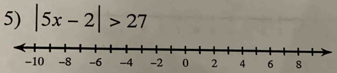 |5x-2|>27