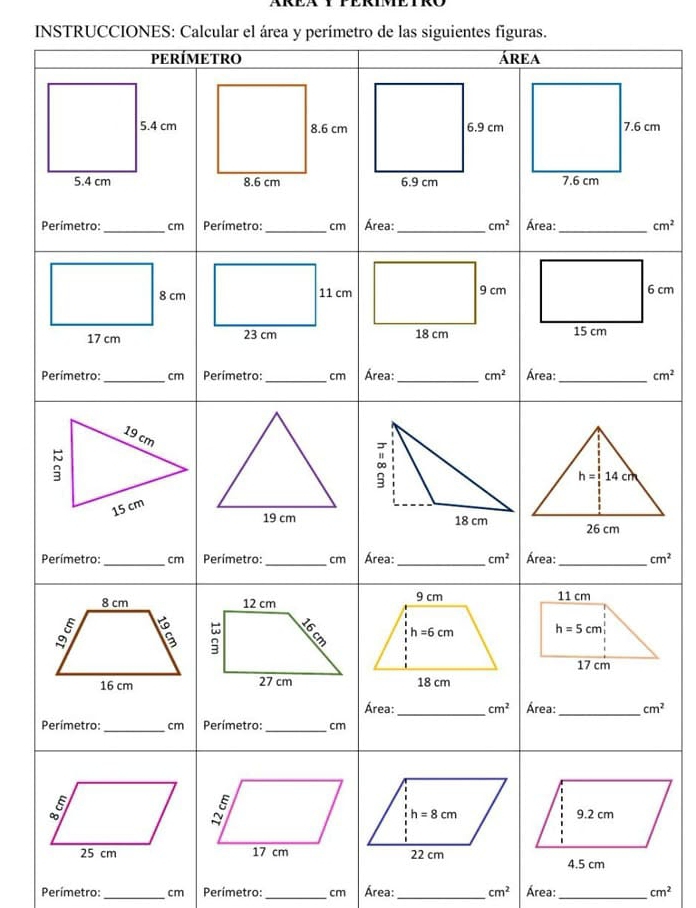 INSTRUCCIONES: Calcular el área y perímetro de las siguientes figuras.
m
P cm^2
cm
P cm^2
P cm^2
cm^2
P
4.5 cm
Perímetro:_ cm Perímetro:_ cm Área:_ cm^2 Área:_ cm^2