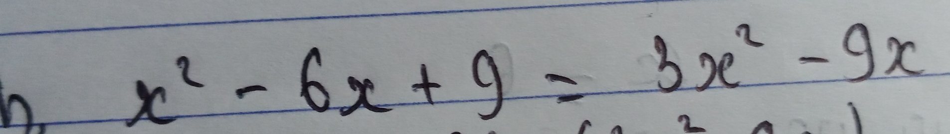 x^2-6x+9=3x^2-9x
2