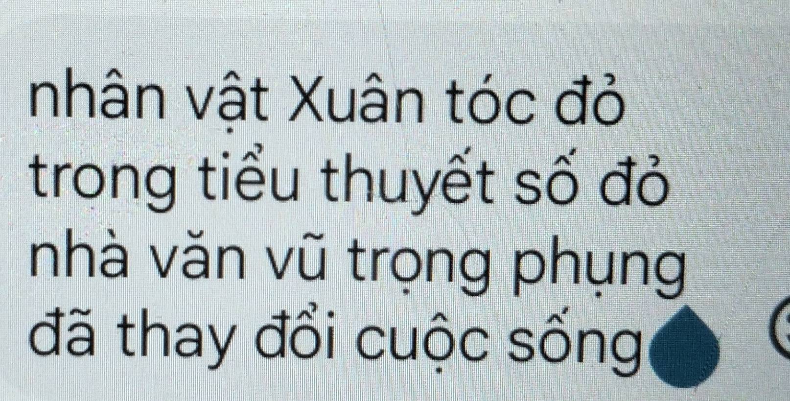 nhân vật Xuân tóc đỏ 
trong tiểu thuyết số đỏ 
nhà văn vũ trọng phụng 
đã thay đổi cuộc sống