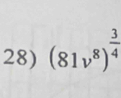 (81v^8)^ 3/4 