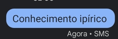 Conhecimento ipírico 
Agora • SMS