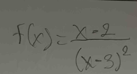 f(x)=frac x-2(x-3)^2