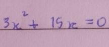 3x^2+15x=0