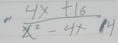  (4x+16)/x^2-4x 