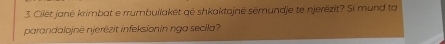 Cilét janë krimbat e rrumbuilakét gé shkaktajnė sēmundje te njerëzit? Si mund ta 
parandalojnė njerézit infeksionin nga secila?