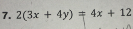 2(3x+4y)=4x+12