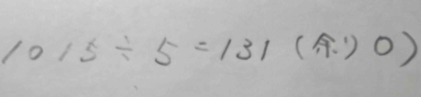 1015/ 5=131(9.)0)