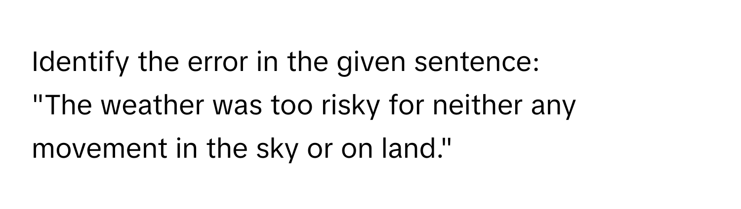 Solved: Identify the error in the given sentence: 