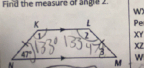 Find the measure of angle 2.
W)
Pe
XY
XZ
N