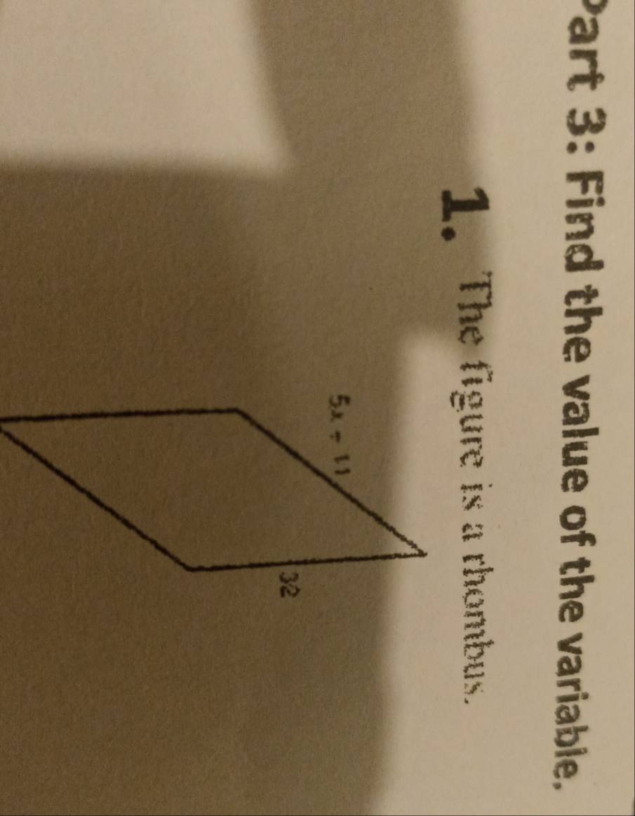 Find the value of the variable.
1. The figure is a rhombus.