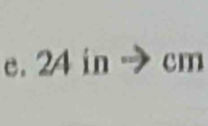 24 in → cm