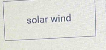 solar wind