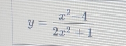 y= (x^2-4)/2x^2+1 