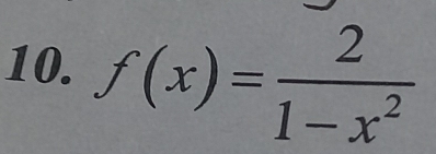 f(x)= 2/1-x^2 