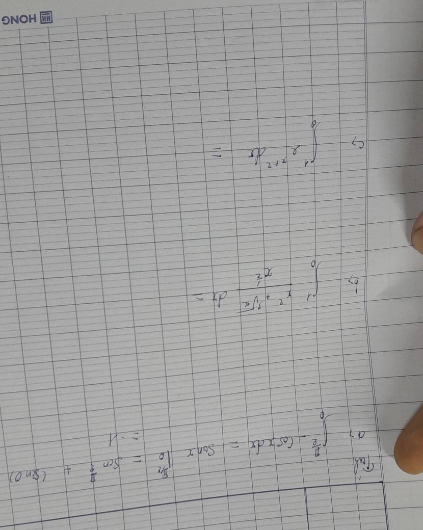 Tu ∈t _0^((frac π)2)-cos xdx=sonx|^ π /2 _0=sin  π /2 +(sin 0) =-1
dy 
by ∈t _0^(1frac x^2)+sqrt[3](x)x^(frac 1)2dx=
(, ∈t _0^(1e^x+2)dx=