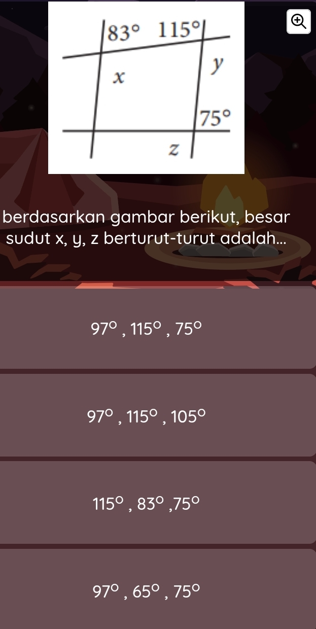 berdasarkan gambar berikut, besar
sudut x, y, z berturut-turut adalah...
97°,115°,75°
97°,115°,105°
115°,83°,75°
97°,65°,75°