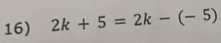 2k+5=2k-(-5)