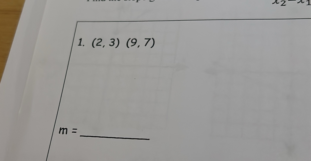 x_2wedge 1
1. (2,3)(9,7)
m= _